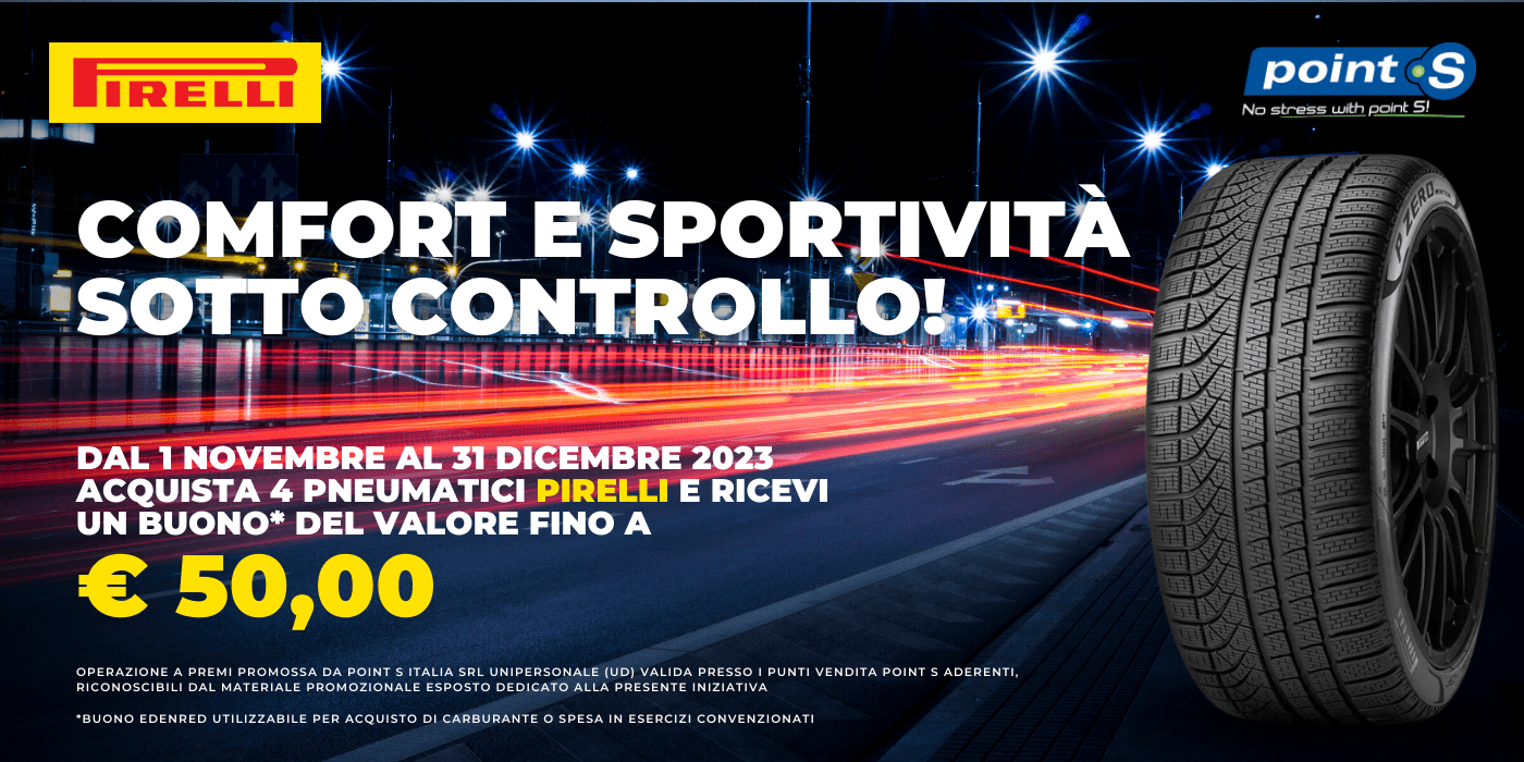 PROMOZIONE PIRELLI - COMFORT E SPORTIVITA' SOTTO CONTROLLO 